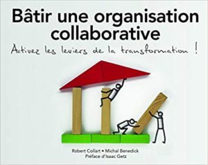 L’ouvrage de Robert Collart et Michal Benedick, 'Bâtir une organisation collaborative : Activez les leviers de la transformation!' accompagne celles et ceux qui ressentent le besoin de changer leur organisation, casser les silos et les hiérarchies traditionnelles, réinventer le travail avec des pratiques managériales collaboratives et des relations entre pairs, devenir collectivement plus agiles dans un monde disruptif.